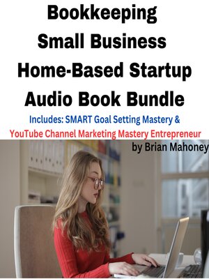 cover image of Bookkeeping Small Business Home-Based Startup Audio Book Bundle